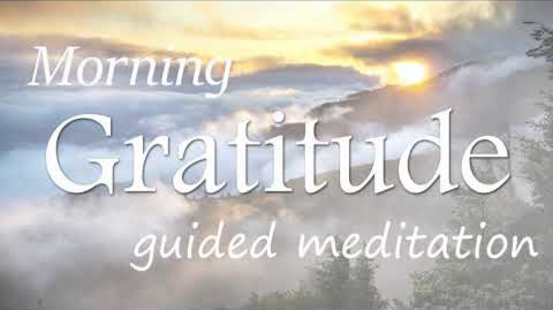 This Morning Gratitude Meditation will leave you full of Joy &amp;amp; Happiness