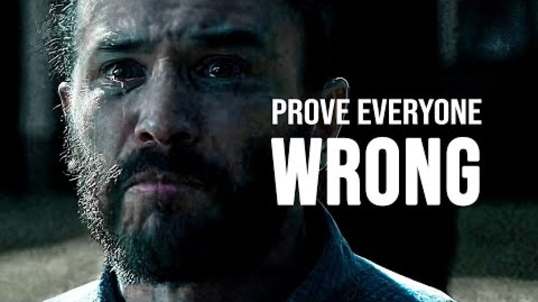 Prove Everyone Wrong - Best Motivational Video