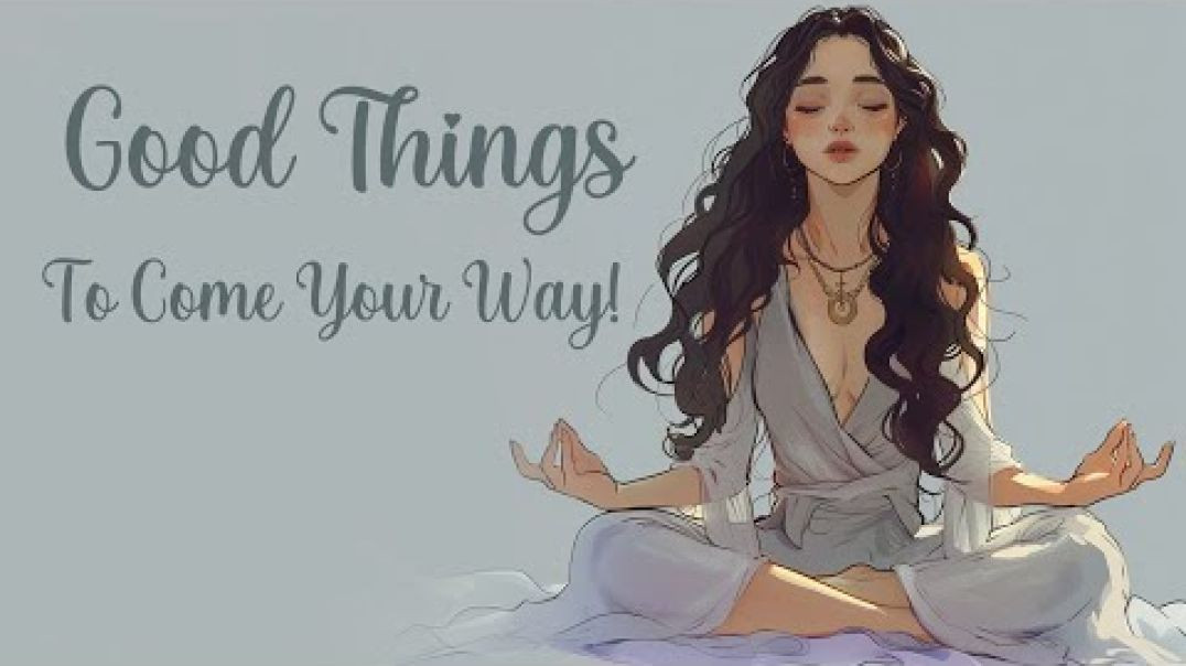 ⁣Good Things to Come Your Way! (5 Minute Meditation)