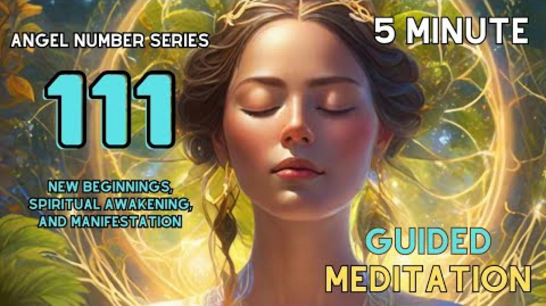 111 Meditation - 5 Minute Meditation - Aligning with Angel Number 111 - Numerology