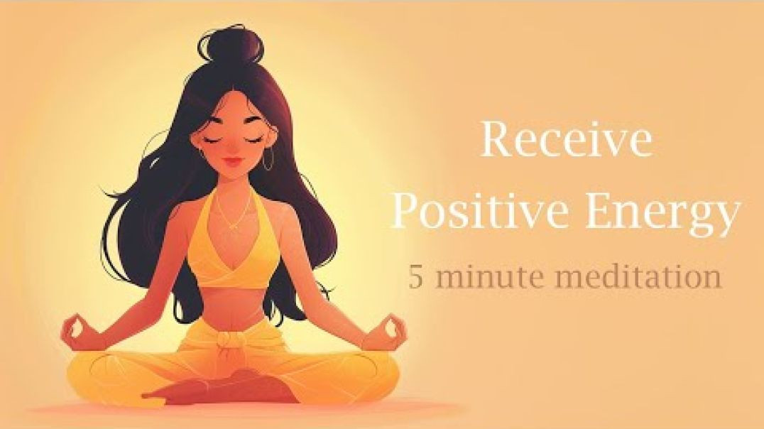 ⁣Receive Positive Energy 5 Minute  Guided Meditation